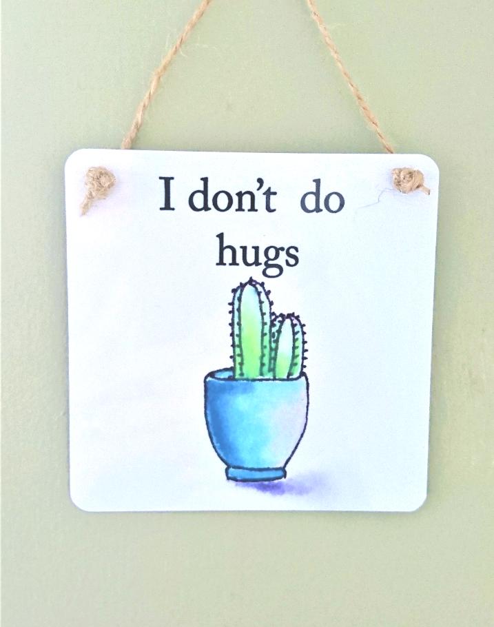 I don't do hugs