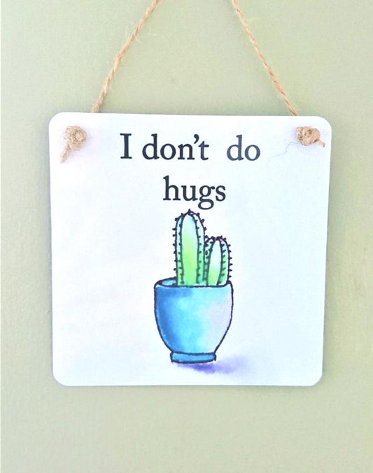 I don't do hugs